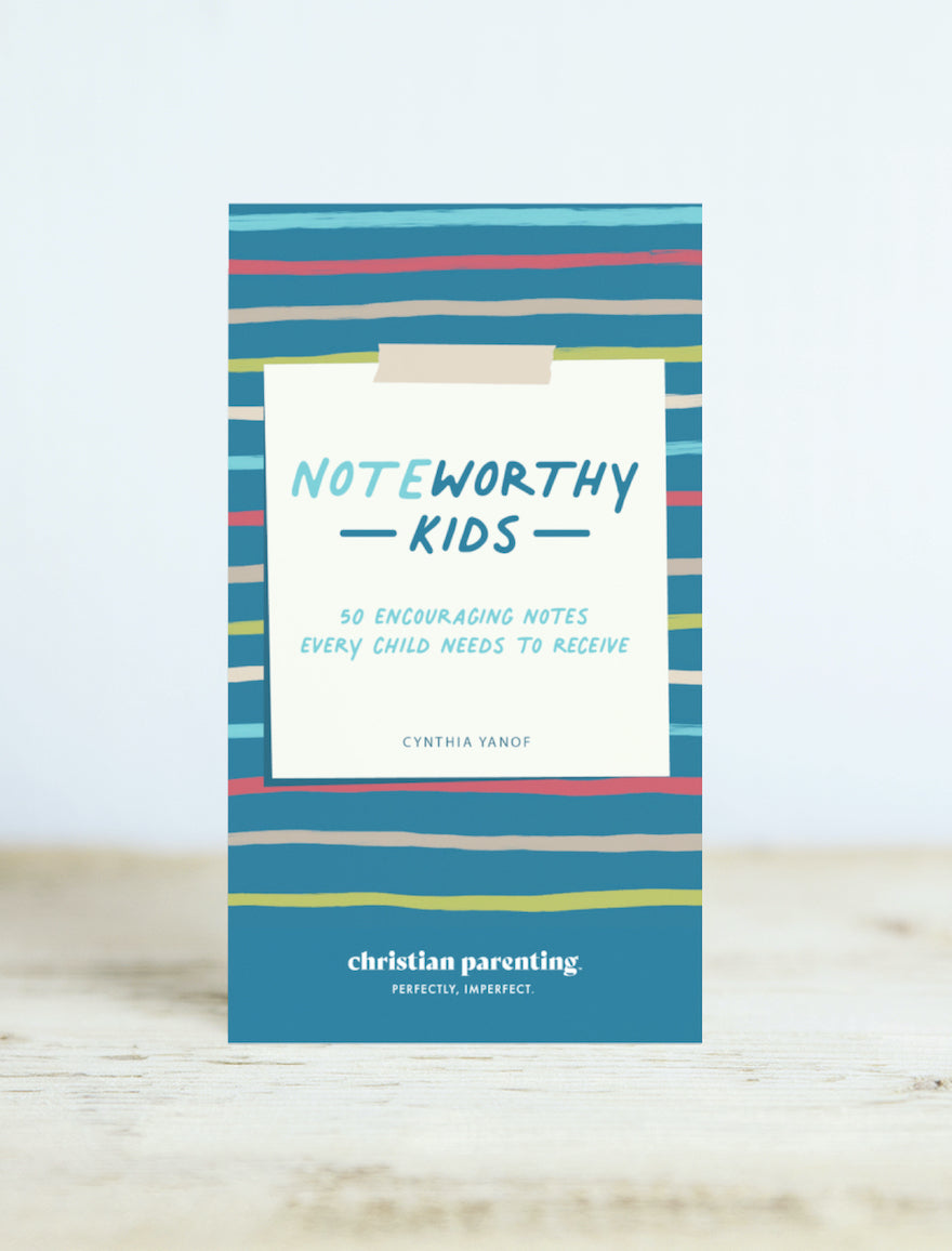 NOTEworthy Kids—50 Encouraging Notes Every Child Needs to Receive